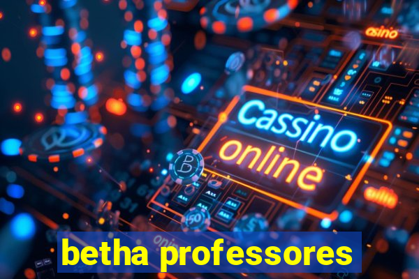 betha professores